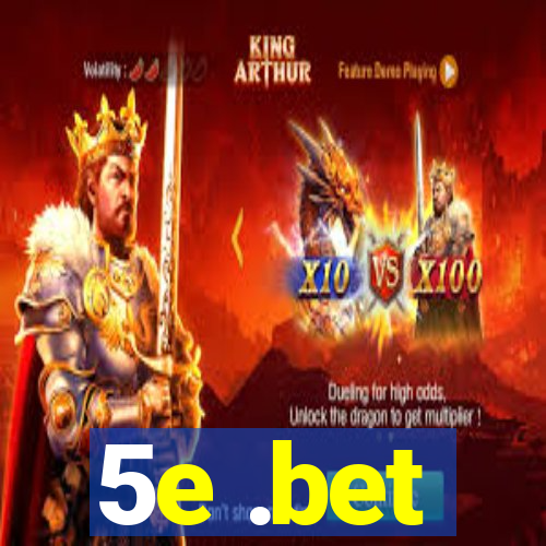 5e .bet